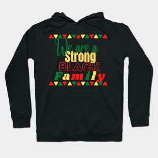 Strong Black Family Hoodie